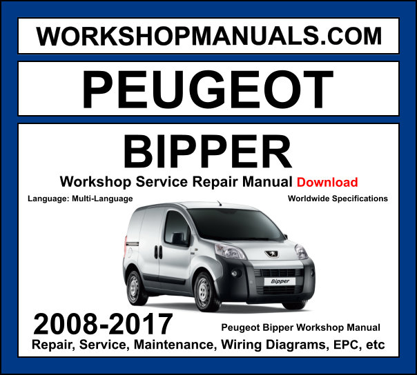 Peugeot Bipper Workshop Repair and Service Manual 2008-2017 Download cover