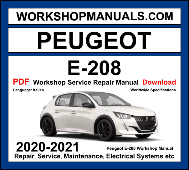 Peugeot E-208 electric vehicle workshop manual 2020-2021 with EV motor repair procedures and wiring diagrams PDF
