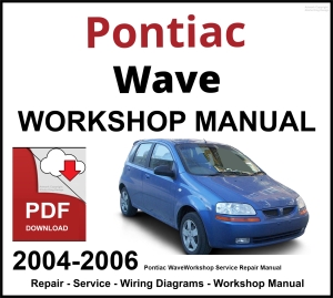 Pontiac Wave 2004-2006 Workshop and Service Manual PDF