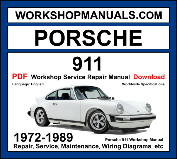 Porsche 911 1972-1989 workshop manual covering 2.7L 3.0L 3.2L and 3.3L turbo flat-six petrol engines with service repair procedures and wiring diagrams