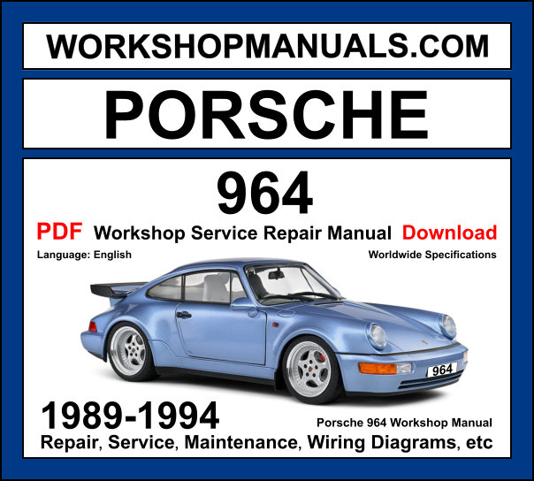 Porsche 964 911 1989-1994 workshop manual covering 3.6L air-cooled flat-6 engine with repair procedures and wiring diagrams PDF download