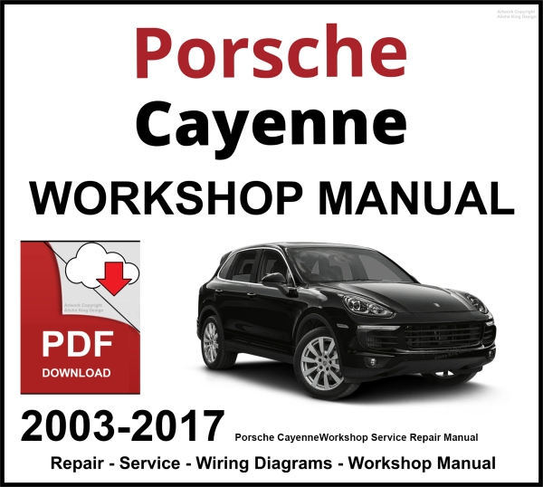 Porsche Cayenne 2003-2017 Workshop and Service Manual PDF