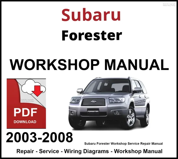 Subaru Forester 2003-2008 Workshop and Service Manual PDF