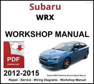 Subaru WRX 2012-2015 Workshop and Service Manual PDF