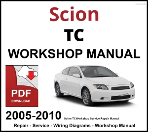 Scion TC Workshop and Service Manual 2005-2010 PDF