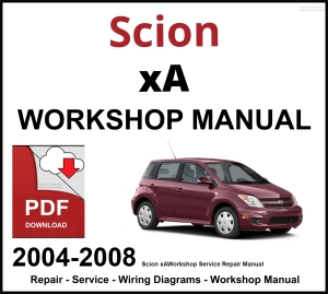 Scion xA Workshop and Service Manual 2004-2008 PDF