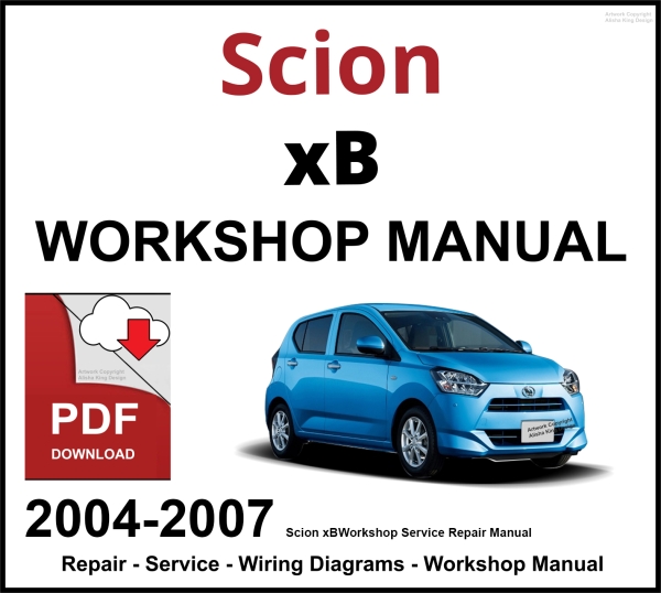 Scion xB Workshop and Service Manual 2004-2007 PDF