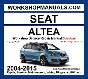 Seat Altea 2004-2015 workshop manual covering 1.2L 1.4L TSI 1.6L 2.0L FSI petrol and 1.6L 1.9L 2.0L TDI diesel engines with service repair procedures and wiring diagrams