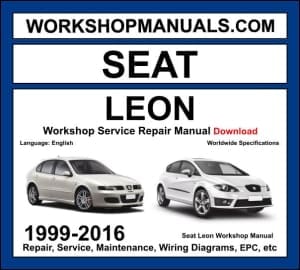 Seat Leon 1999-2016 workshop manual covering 1.2L 1.4L 1.8L TSI 2.0L TFSI petrol and 1.6L 1.9L 2.0L TDI diesel engines with service repair procedures and wiring diagrams