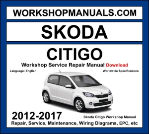 Skoda Citigo workshop manual 2012-2017 with 1.0L MPI petrol and CNG engine repair and wiring diagrams PDF