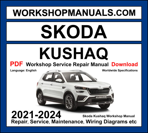 Skoda Kushaq 2021-2024 workshop manual covering 1.0 TSI and 1.5 TSI petrol engines with repair procedures and wiring diagrams PDF download