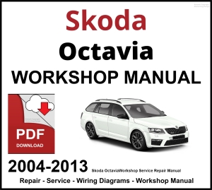 Skoda Octavia 2004-2013 Workshop and Service Manual PDF