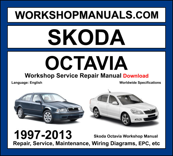 Skoda Octavia workshop manual 1997-2013 covering 1st and 2nd generation with TDI diesel repair and wiring diagrams PDF