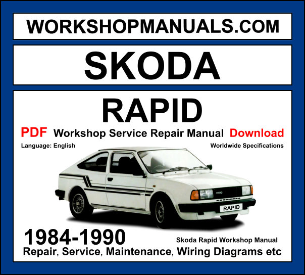 Skoda Rapid 1984-1990 workshop manual covering 1.2L and 1.3L OHV rear-mounted engines with service repair procedures and wiring diagrams PDF download