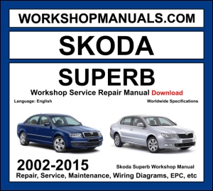 Skoda Superb Workshop Manual 2002-2015 with 1.9 TDI 2.0 TDI diesel repair and wiring diagrams PDF