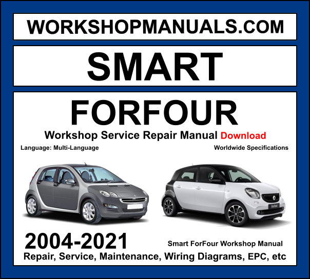 Smart ForFour 2004-2021 workshop manual covering W454 1.1L 1.3L 1.5L Mitsubishi engines and W453 0.9L turbo 1.0L engines with service repair procedures and wiring diagrams PDF download