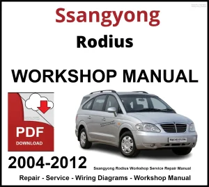 Ssangyong Rodius 2004-2012 Workshop and Service Manual PDF