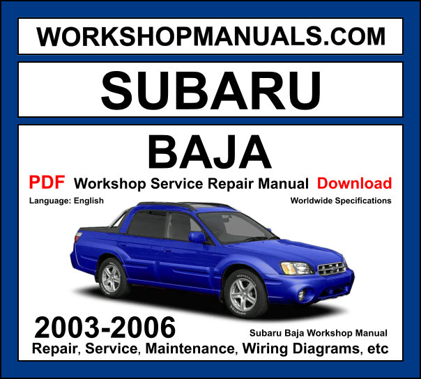 Subaru Baja 2003-2006 workshop manual covering 2.5L EJ25 naturally aspirated and turbocharged flat-4 engines with repair procedures PDF download