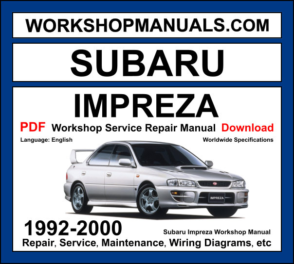 Subaru Impreza Workshop Manual 1992-2000 with 2.0L EJ20 turbo AWD repair and wiring diagrams PDF