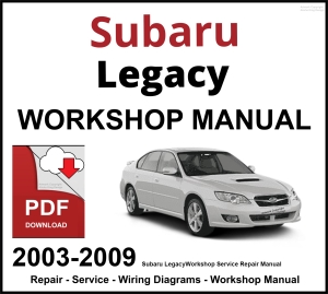 Subaru Legacy 2003-2009 Workshop and Service Manual PDF