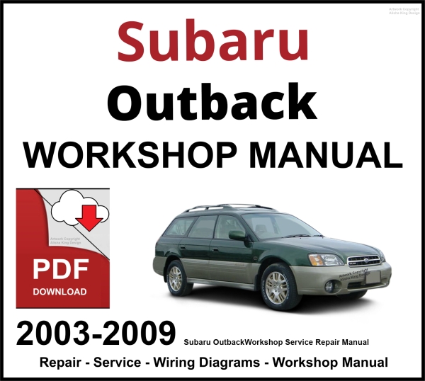 Subaru Outback 2003-2009 Workshop and Service Manual PDF