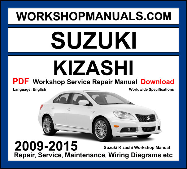 Suzuki Kizashi 2009-2015 workshop manual covering 2.4L J24B engine with CVT and manual transmission service repair procedures and wiring diagrams PDF download
