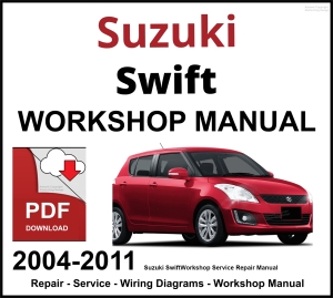 Suzuki Swift 2004-2011 Workshop and Service Manual PDF