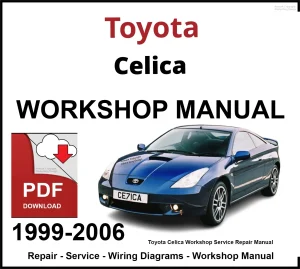 Toyota Celica 1999-2006 Workshop and Service Manual PDF