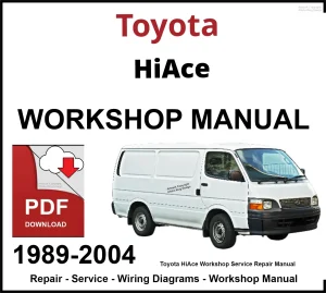 Toyota HiAce 1989-2004 Workshop and Service Manual PDF