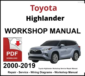 Toyota Highlander 2000-2019 Workshop and Service Manual PDF