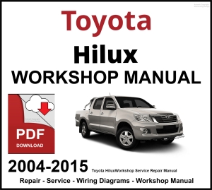 Toyota Hilux 2004-2015 Workshop and Service Manual PDF