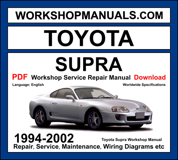 Toyota Supra Workshop Repair and Service Manual Download 1994-2002 PDF cover