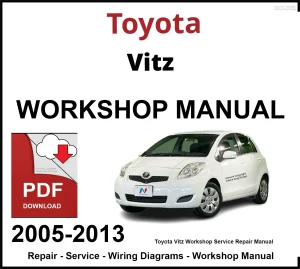 Toyota Vitz 2005-2013 Workshop and Service Manual