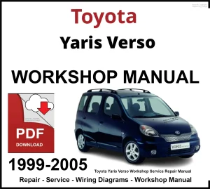 Toyota Yaris Verso 1999-2005 Workshop and Service Manual PDF