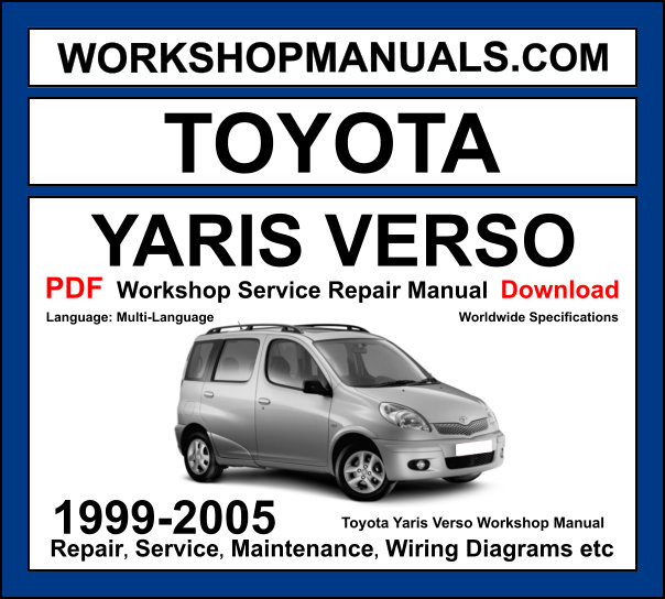 Toyota Yaris Verso Workshop Repair and Service Manual Download 1999-2005 PDF cover