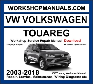 VW Volkswagen Touareg 7L 7P 2003-2018 workshop manual covering 3.0L V6 TSI 3.6L VR6 4.2L V8 FSI petrol and 2.5L TDI 3.0L V6 TDI 4.2L V8 TDI 5.0L V10 TDI diesel engines with service repair procedures and wiring diagrams