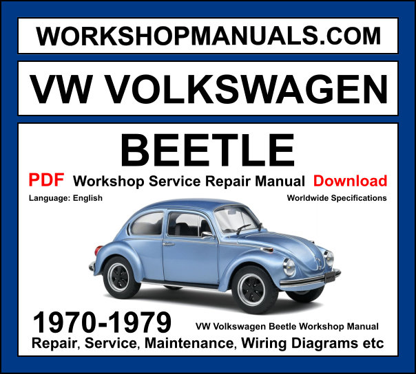 Volkswagen Beetle 1970-1979 workshop manual covering 1.6L air-cooled flat-four engine with repair procedures and wiring diagrams PDF download