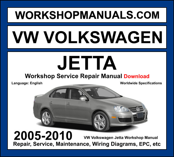 VW Jetta workshop manual 2005-2010 with TDI TSI and FSI engine repair procedures and wiring diagrams PDF download
