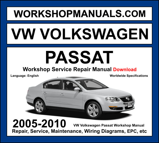 VW Passat Workshop Manual 2005-2010 with 2.0L TDI FSI diesel repair and wiring diagrams PDF