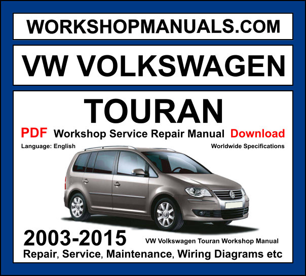 VW Volkswagen Touran workshop manual 2003-2015 with TSI and TDI engine MPV repair and wiring diagrams PDF