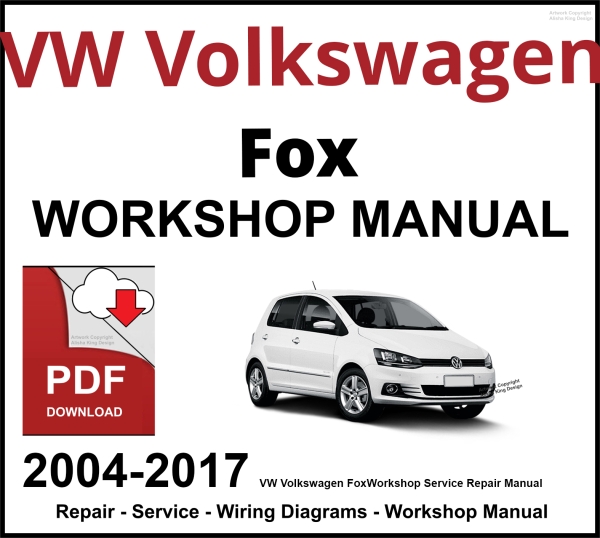 VW Volkswagen Fox 2004-2017 Workshop and Service Manual