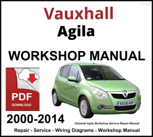 Vauxhall Agila 2000-2014 Workshop and Service Manual