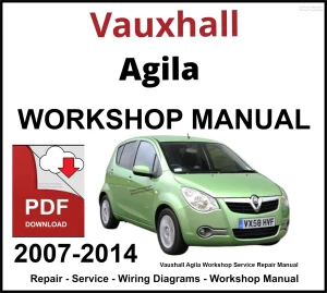 Vauxhall Agila 2007-2014 Workshop and Service Manual PDF