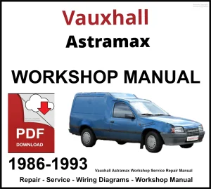 Vauxhall Astramax 1986-1993 Workshop and Service Manual