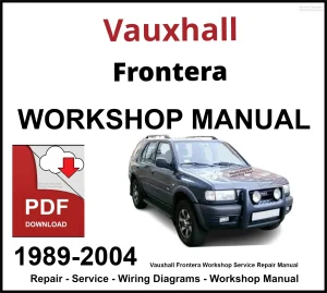 Vauxhall Frontera 1989-2004 Workshop and Service Manual