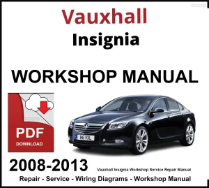 Vauxhall Insignia 2008-2013 Workshop and Service Manual