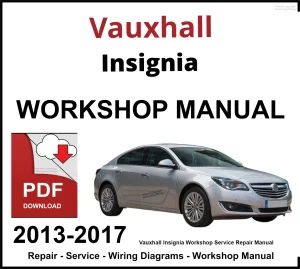 Vauxhall Insignia 2013-2017 Workshop and Service Manual PDF