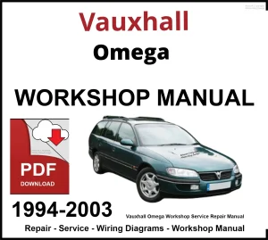 Vauxhall Omega 1994-2003 Workshop and Service Manual