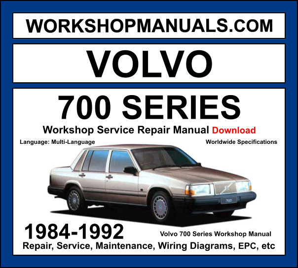 Volvo 700 Series 740 760 780 1984-1992 workshop manual covering B200 B230 four-cylinder B280 PRV V6 petrol and D24 diesel engines with service repair procedures and wiring diagrams