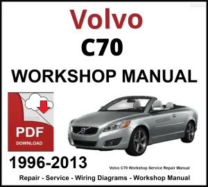 Volvo C70 1996-2013 Workshop and Service Manual